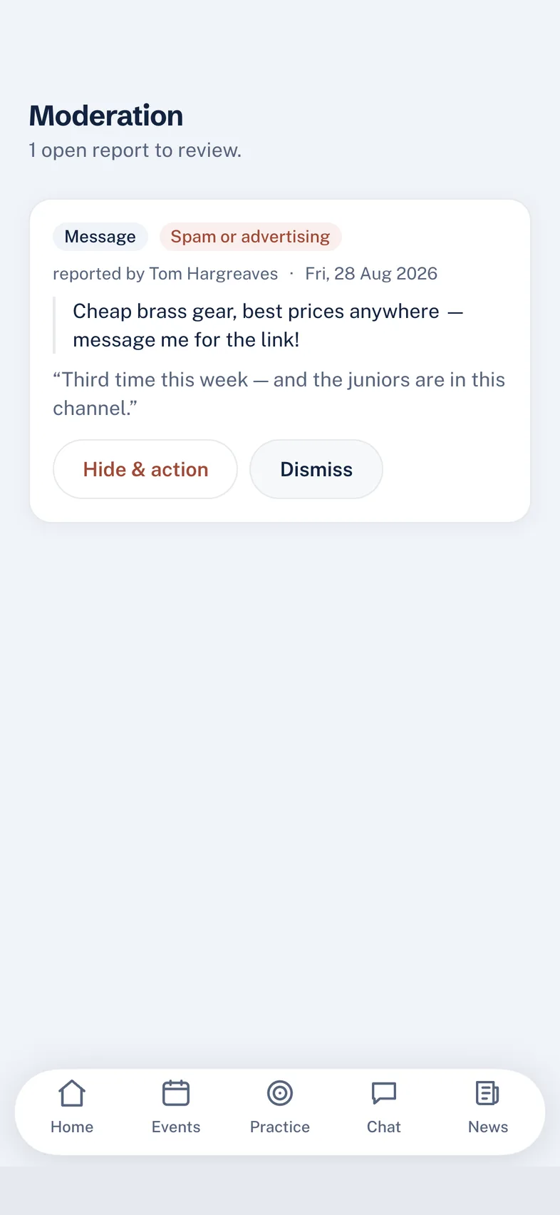 The BandHQ moderation queue showing one open report, with Hide & action and Dismiss buttons.